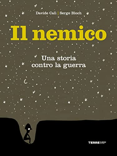 Il nemico. Una storia contro la guerra. Nuova ediz. (Acchiappastorie)