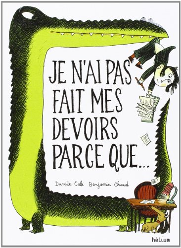 Je n'ai pas fait mes devoirs parce que... von Actes Sud