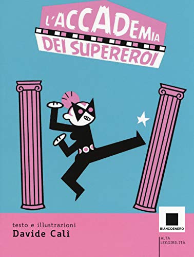 L'accademia dei supereroi. Ediz. ad alta leggibilità (Minizoom)