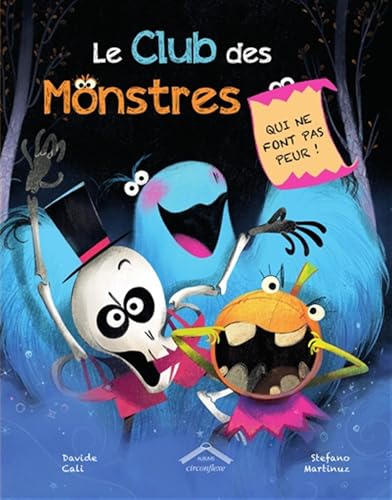 Le club des monstres qui ne font pas peur ! Le club des monstres qui ne font pas peur ! von CIRCONFLEXE