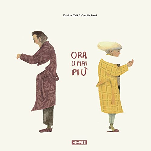 Ora o mai più (Albi illustrati)