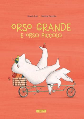 Orso grande e orso piccolo. Ediz. illustrata (Albi illustrati) von Kite
