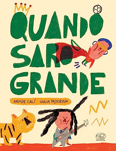 Quando sarò grande. Ediz. mini (Carrousel)