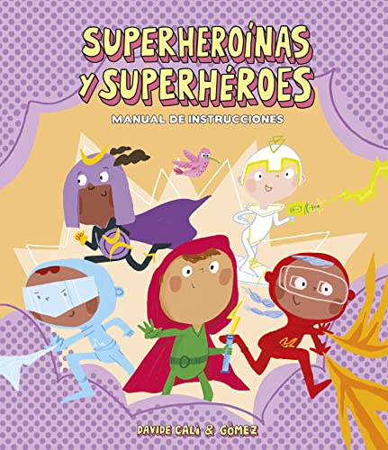 Superheroínas y superhéroes. Manual de instrucciones (Somos8) von NUBEOCHO
