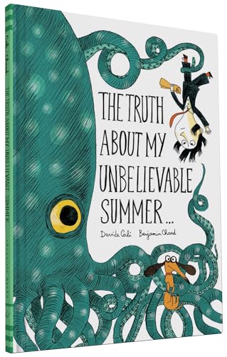 The Truth About My Unbelievable Summer . . . von Chronicle Books