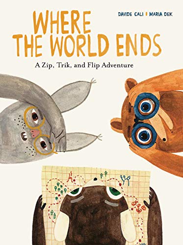Where the World Ends: A Zip, Trik, and Flip Adventure: 1