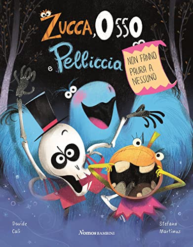 ZUCCA OSSO E PELLICCIA non fanno paura a