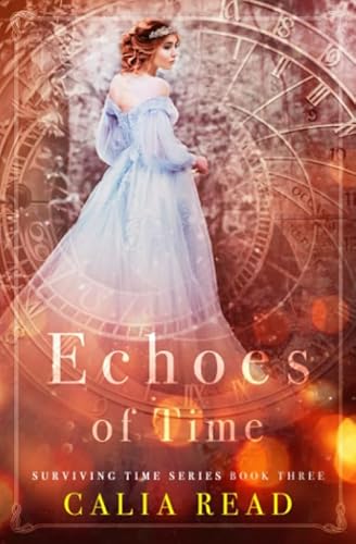 Echoes of Time (Surviving Time Series, Band 3) von Independently published