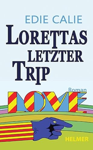 Lorettas letzter Trip von ULRIKE HELMER VERLAG