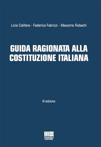 Guida ragionata alla Costituzione Italiana (Università) von Maggioli Editore