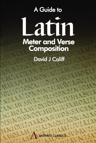 A Guide to Latin Meter and Verse Composition (Wpc Classics)
