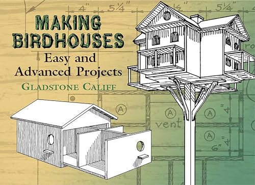 Making Birdhouses: Easy And Advanced Projects (Dover Books on Woodworking & Carving) von Dover Publications