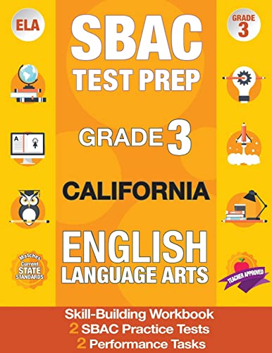 SBAC Test Prep Grade 3 California English Language Arts: 2 Smarter Balanced Practice Tests AND Workbook, CAASPP Test Grade 3, Practice Tests ... California Test Prep, SBAC Grade 3 California
