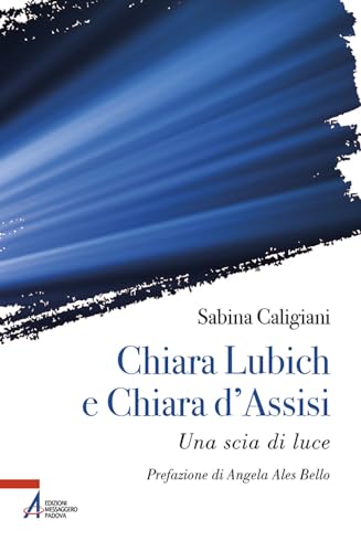 Chiara Lubich e Chiara d'Assisi. Una scia di luce (I fuoricollana)