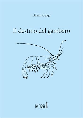 Il destino del gambero Il destino del gambero von Edizioni del Faro