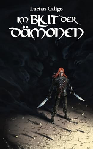 Im Blut der Dämonen: Fantasy Roman (Godwanas Blut) von Independently published