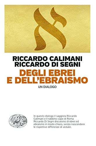 Degli ebrei e dell'ebraismo. Un dialogo (Einaudi. Passaggi)