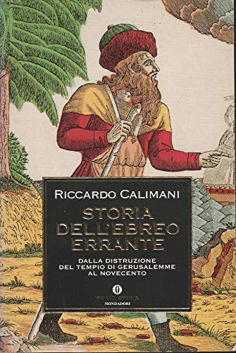 Storia dell'ebreo errante. Dalla distruzione del Tempio di Gerusalemme al Novecento (Oscar storia, Band 315) von Mondadori