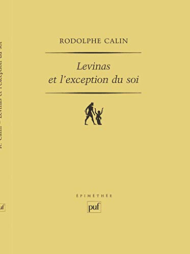 Levinas et l'exception du soi: Ontologie et éthique von PUF