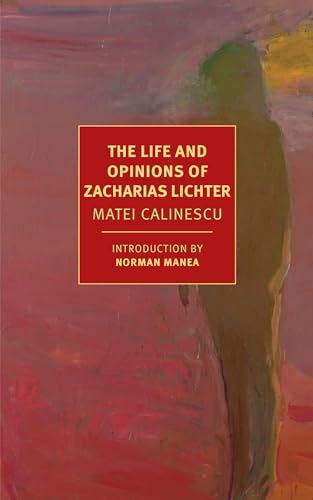 The Life and Opinions of Zacharias Lichter (New York Review Books Classics) von New York Review Books