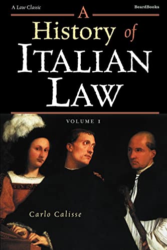A History of Italian Law: Volume I (Law Classic)