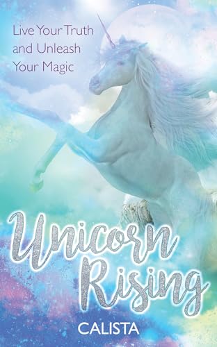 Unicorn Rising: Live Your Truth and Unleash Your Magic von Hay House UK Ltd