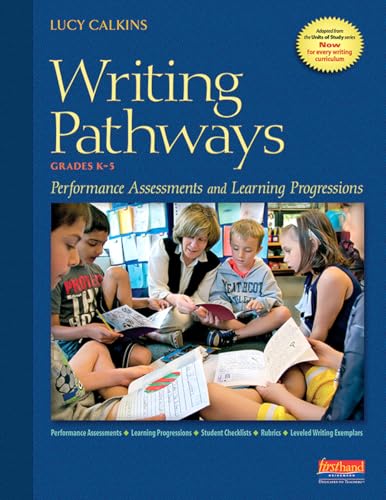Writing Pathways: Performance Assessments and Learning Progressions, Grades K-8