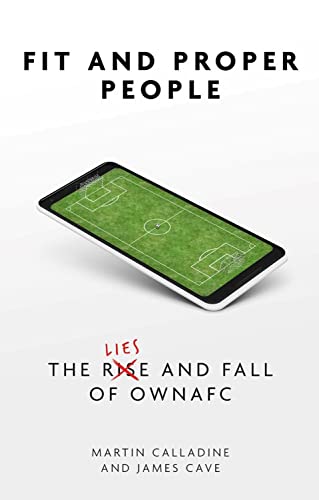 Fit and Proper Persons: The Lies and Fall of OWNAFC von Pitch Publishing Ltd