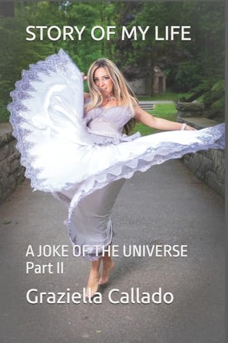 STORY OF MY LIFE: A JOKE OF THE UNIVERSE Part II von Bowker