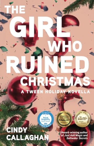 The Girl Who Ruined Christmas: A Tween Holiday Novella