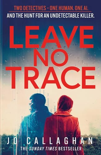 Leave No Trace: The new thriller from the author of BBC 2's Between the Covers pick In the Blink of an Eye