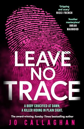 Leave No Trace: The new thriller from the author of BBC 2's Between the Covers pick In the Blink of an Eye Leave No Trace: The new thriller from the author of BBC 2's Between the Covers pick In the Blink of an Eye von Simon + Schuster UK