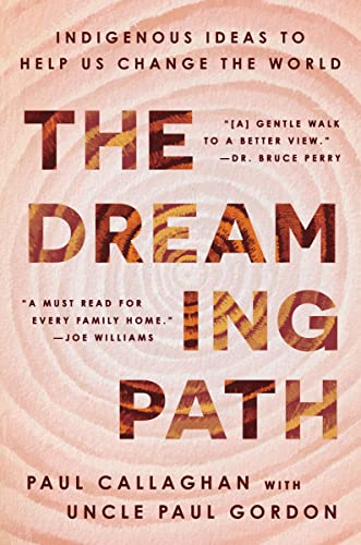 The Dreaming Path: Indigenous Ideas to Help Us Change the World von HarperOne