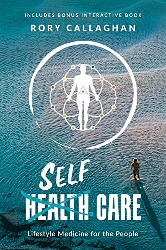 SelfCare: Lifestyle Medicine for the People von Dean Publishing