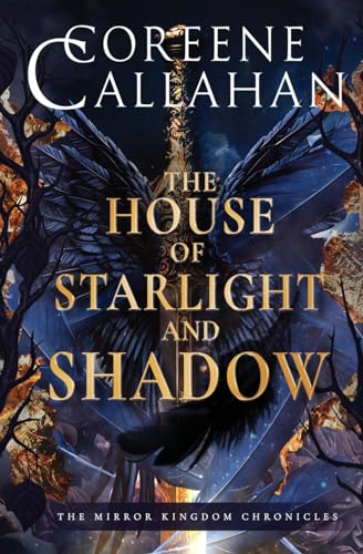 The House of Starlight & Shadow (The Mirror Kingdom Chronicles, Band 1) von Oliver-Heber Books