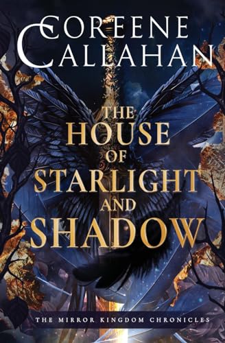 The House of Starlight & Shadow (The Mirror Kingdom Chronicles, Band 1)