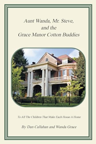 Aunt Wanda, Mr. Steve, and the Grace Manor Cotton Buddies von Page Publishing