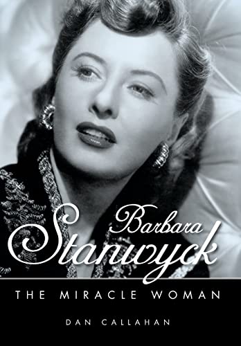 Barbara Stanwyck: The Miracle Woman (Hollywood Legends) von University Press of Mississippi