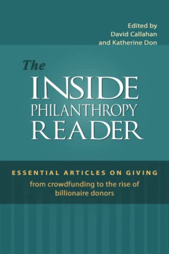 The Inside Philanthropy Reader: Essential Articles on Giving, from Crowdfunding to the Rise of Billionaire Donors von Inside Philanthropy
