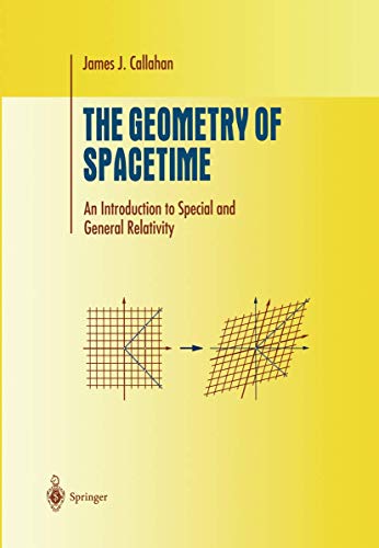 The Geometry of Spacetime: An Introduction to Special and General Relativity (Undergraduate Texts in Mathematics) von Springer
