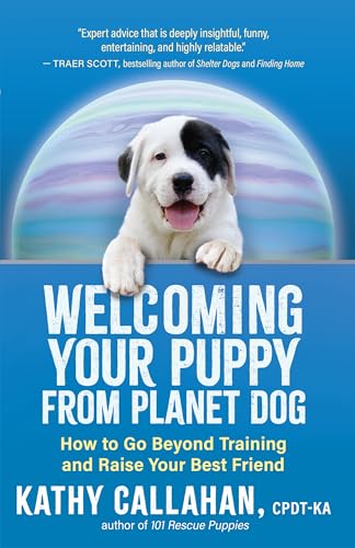 Welcoming Your Puppy from Planet Dog: How to Go Beyond Training and Raise Your Best Friend von New World Library