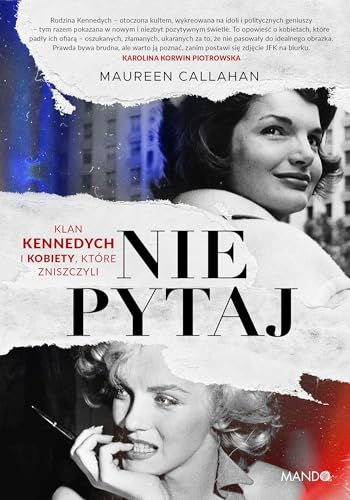 Nie pytaj: Klan Kennedych i kobiety, które zniszczyli Nie pytaj: Klan Kennedych i kobiety, które zniszczyli von Mando