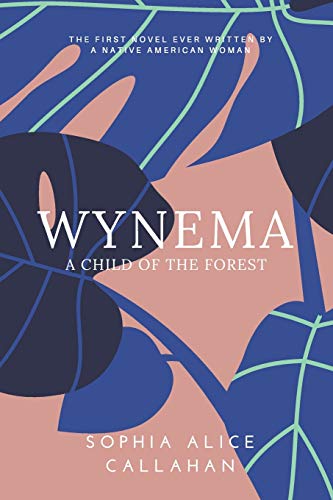 Wynema: A Child of the Forest