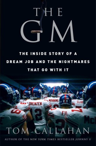 The GM: The Inside Story of a Dream Job and the Nightmares That Go With It