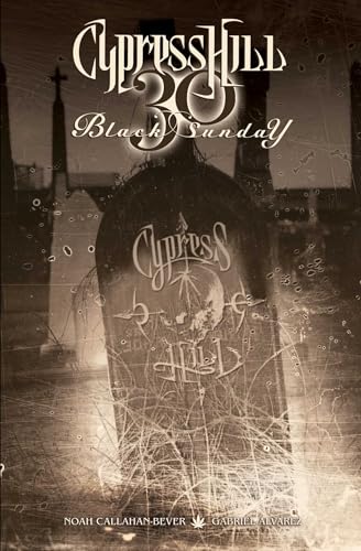 Cypress Hill: Black Sunday Cypress Hill: Black Sunday von Z2 Comics