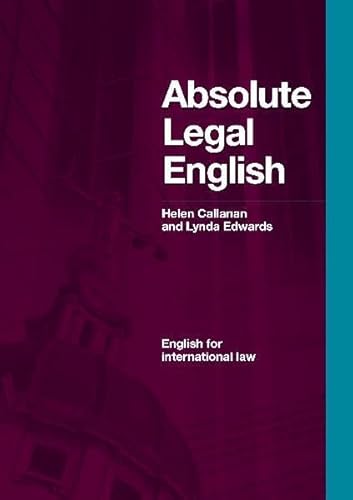 Absolute Legal English: English for international law (Helbling Languages)