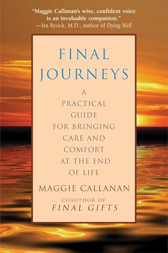 Final Journeys: A Practical Guide for Bringing Care and Comfort at the End of Life von Bantam