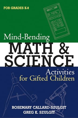 Mind-Bending Math and Science Activities for Gifted Students (For Grades K-12) von Rowman & Littlefield Education