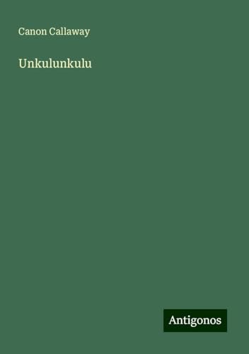 Unkulunkulu von Antigonos Verlag
