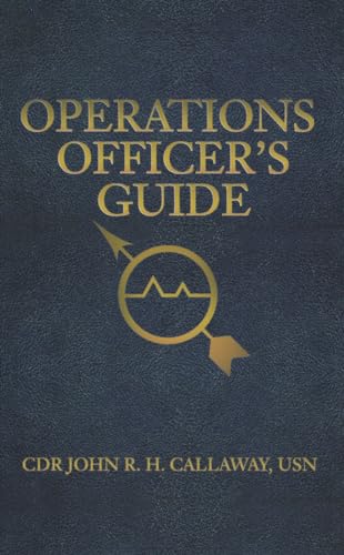 Operations Officer's Guide (The U.s. Naval Institute Blue & Gold Professional Library)